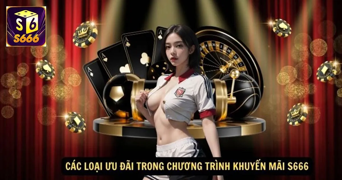 Hướng dẫn tham gia khuyến mãi S666 nhanh gọn