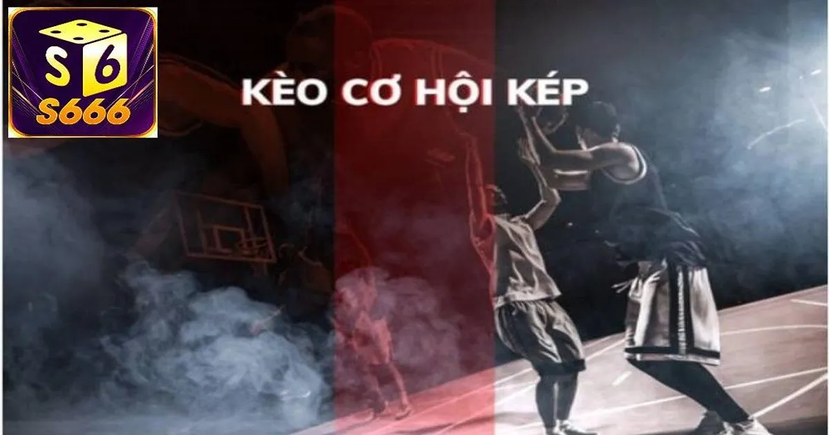 Cách Chơi Kèo Cơ Hội Kép Chuẩn Nhất Cho Tân Thủ 1 Kèo cơ hội kép