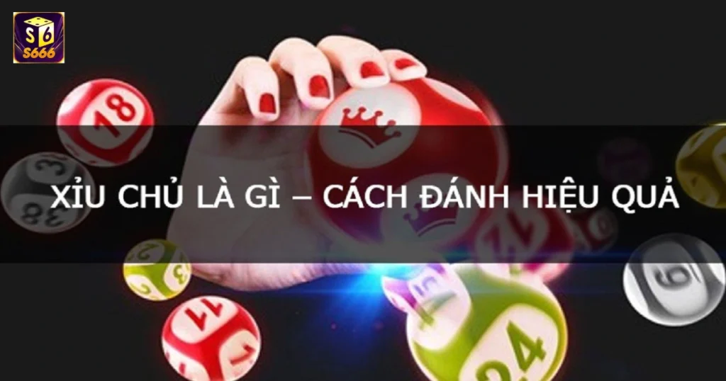 Xỉu Chủ Là Gì? Bí Quyết Chơi Xỉu Chủ Để Luôn Chiến Thắng 1 Xỉu Chủ Là Gì Trong Cờ Bạc?