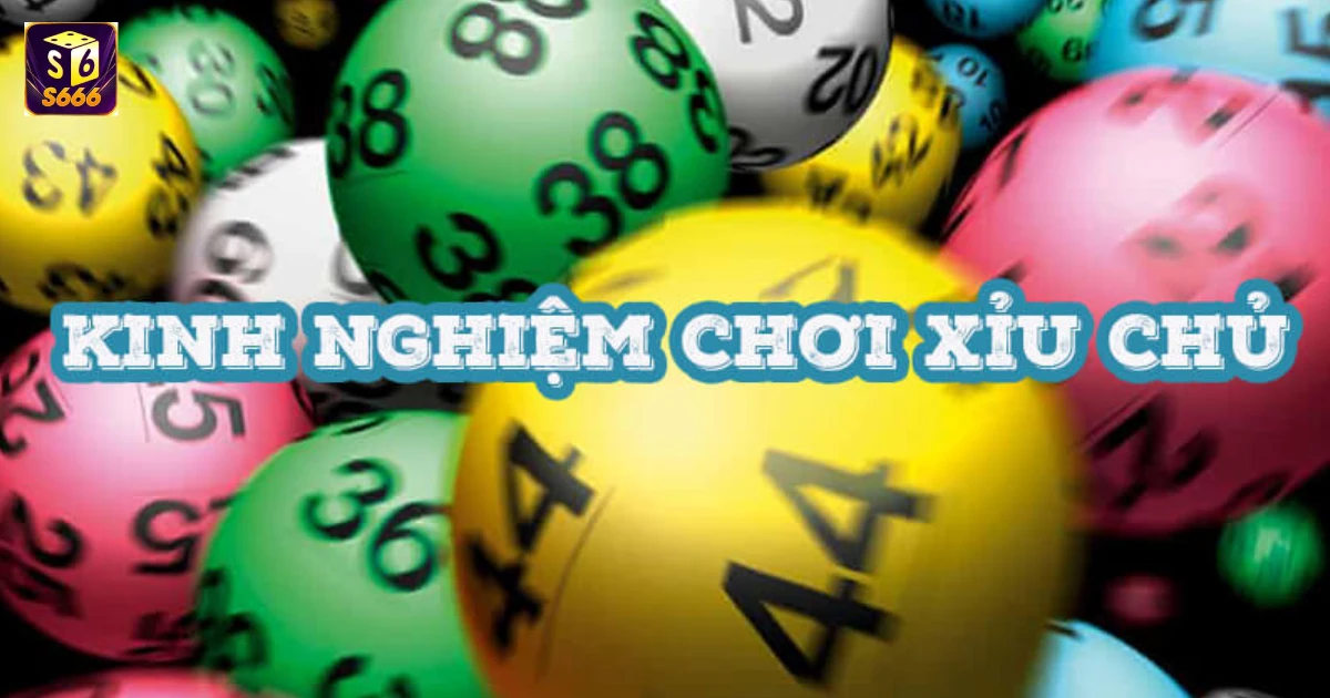 Xỉu Chủ Là Gì? Bí Quyết Chơi Xỉu Chủ Để Luôn Chiến Thắng 4 Kinh Nghiệm Chơi Cược Với Xỉu Chủ Là Gì?